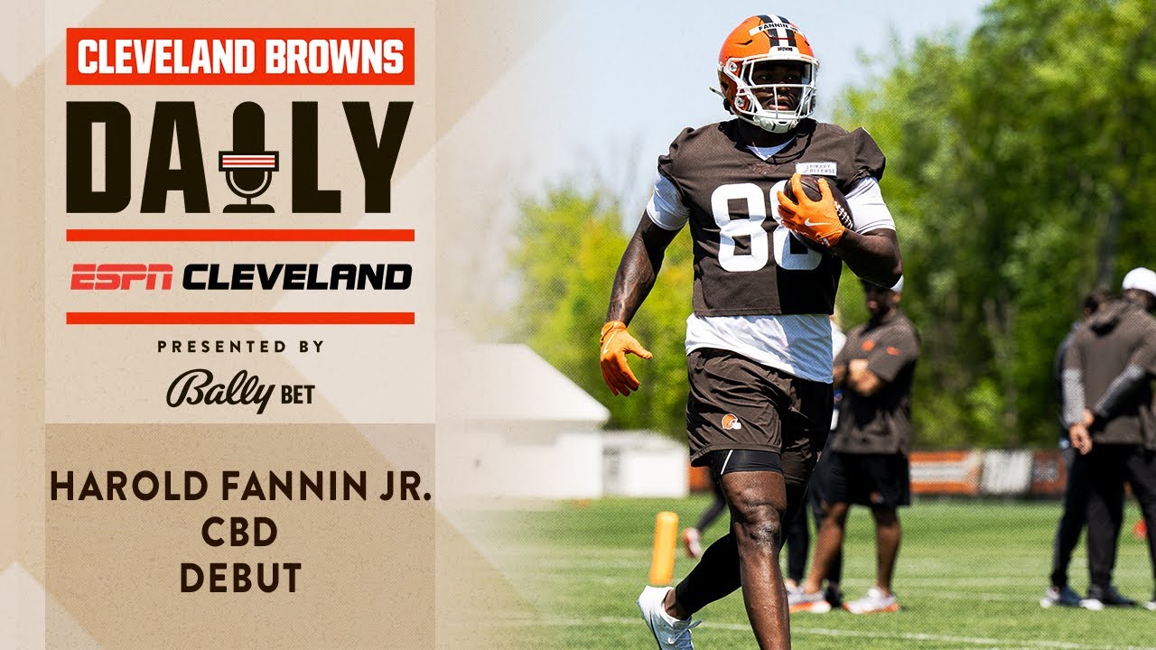 Harold Fannin Jr. CBD Debut | Cleveland Browns Daily
