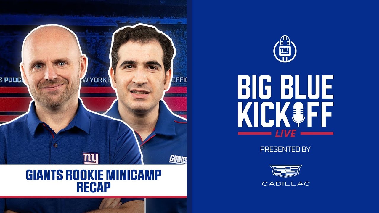 Rookie Minicamp Recap | Big Blue Kickoff Live | New York Giants
